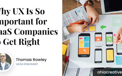 Why UX is So Important for SaaS Companies to Get Right